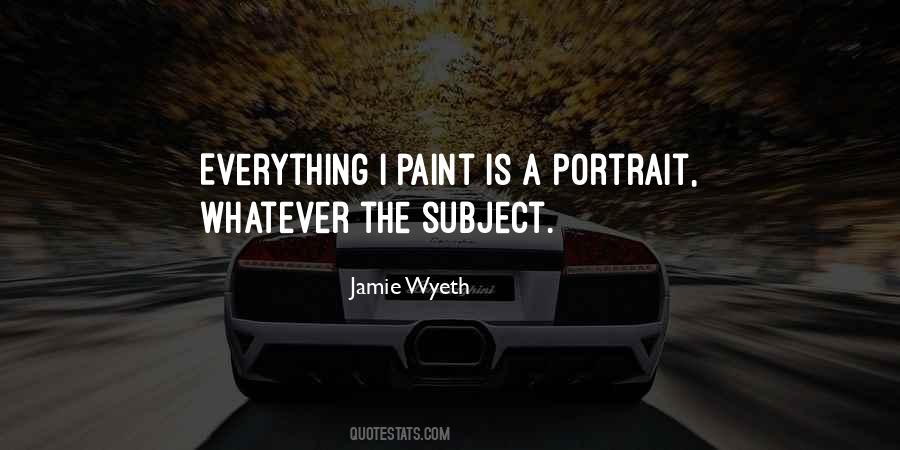 Jamie Wyeth Quotes #452504