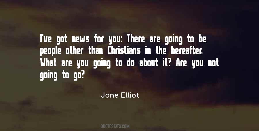 Jane Elliot Quotes #1014887