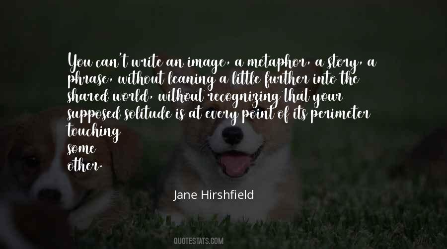 Jane Hirshfield Quotes #109125