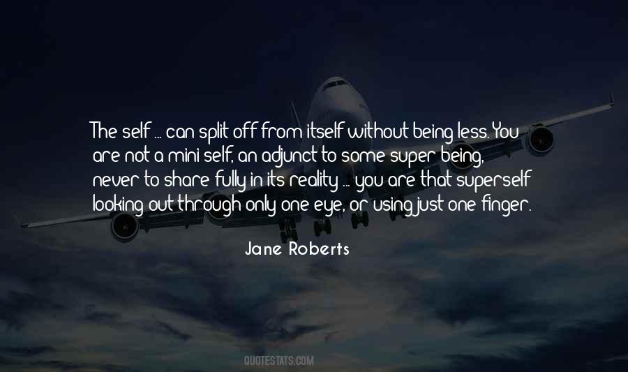 Jane Roberts Quotes #1543935