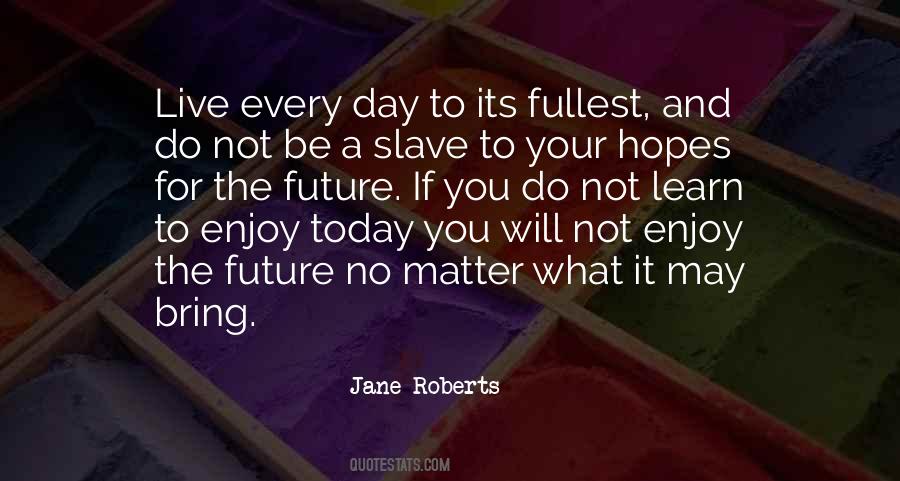 Jane Roberts Quotes #1787609