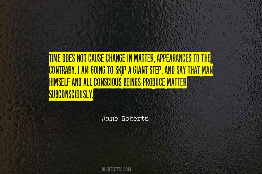 Jane Roberts Quotes #546144