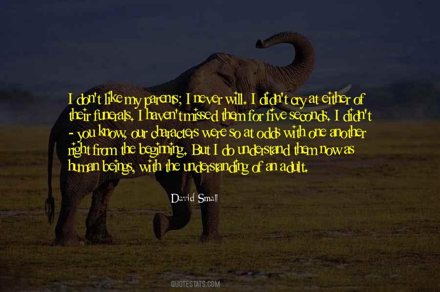 Quotes About Understanding One Another #1207595