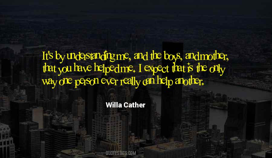Quotes About Understanding One Another #1480713