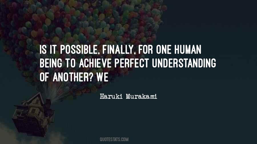 Quotes About Understanding One Another #249066