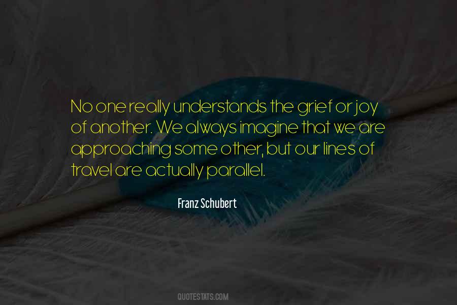 Quotes About Understanding One Another #446751