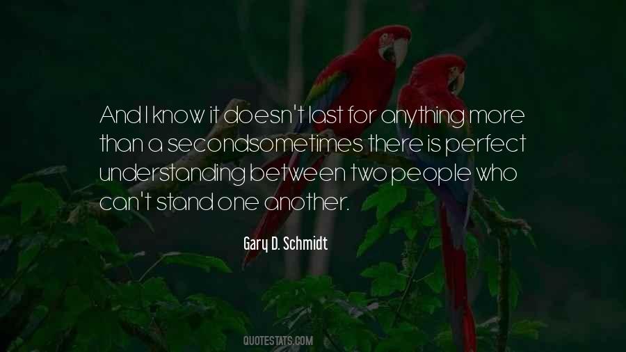 Quotes About Understanding One Another #685806