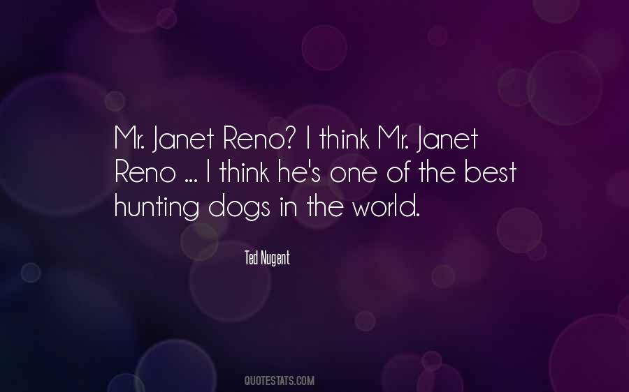 Janet Reno Quotes #790413