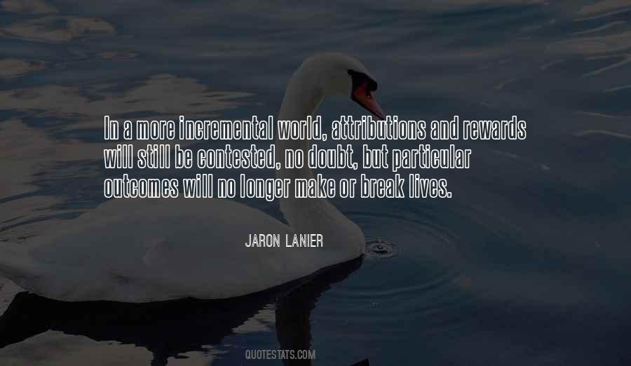 Jaron Lanier Quotes #1485324