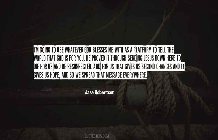 Jase Robertson Quotes #1142336