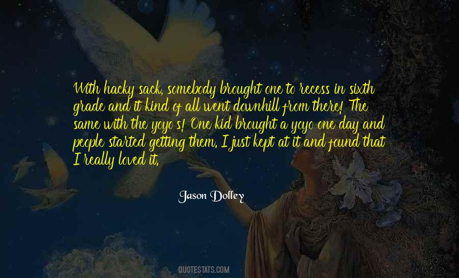 Jason Dolley Quotes #211338