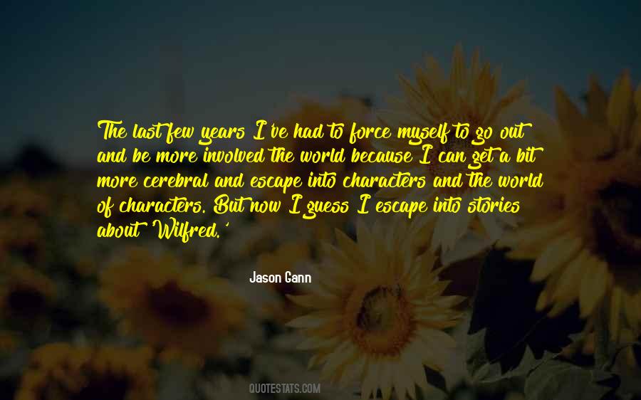 Jason Gann Quotes #1823080