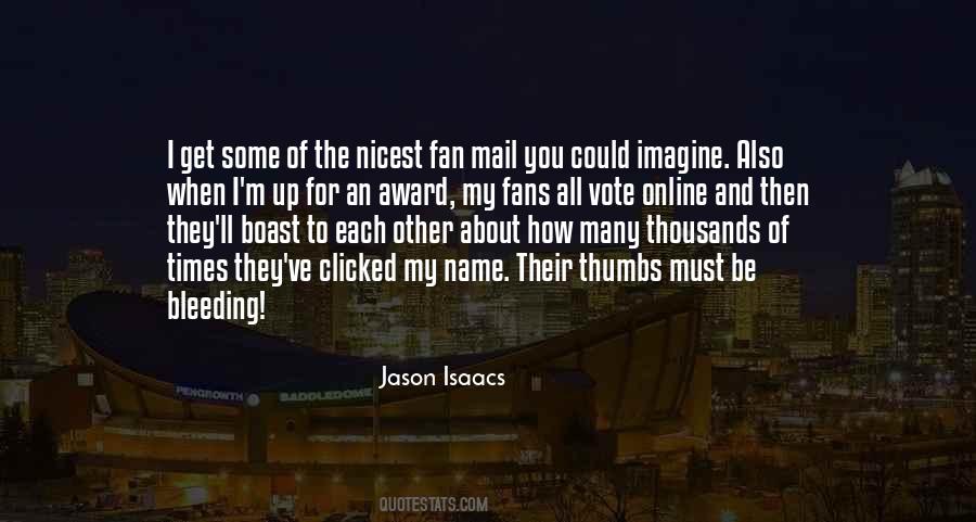 Jason Isaacs Quotes #837661