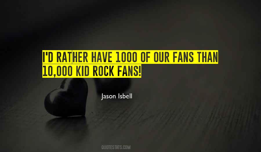 Jason Isbell Quotes #253291