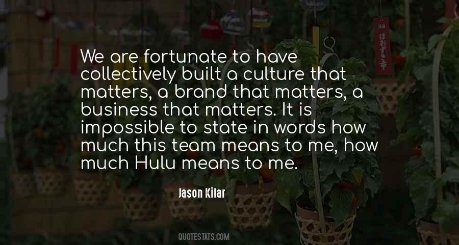 Jason Kilar Quotes #1018532