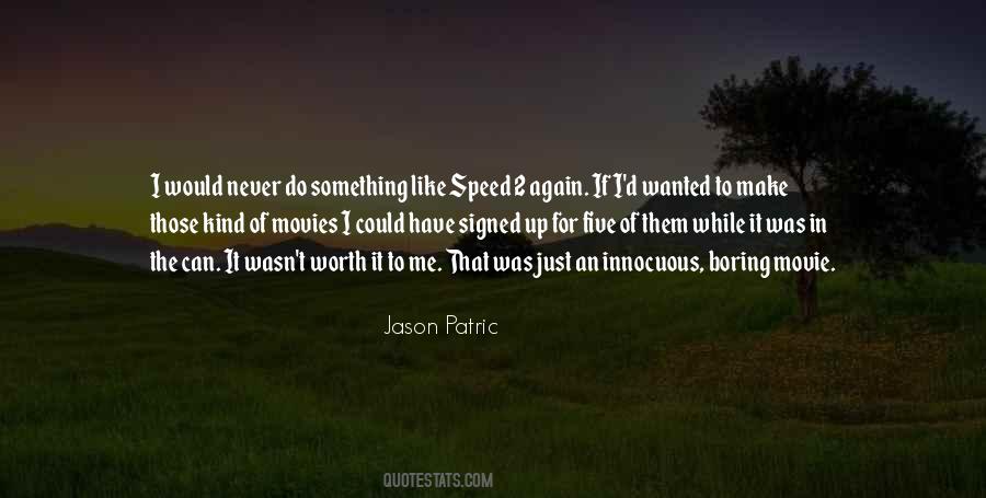 Jason Patric Quotes #1213939