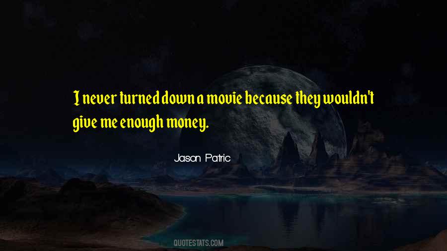 Jason Patric Quotes #1568270