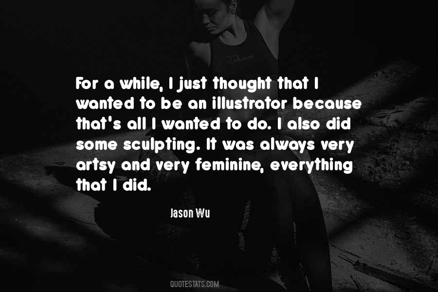 Jason Wu Quotes #1769418