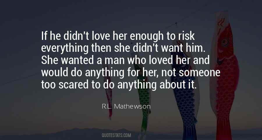 Quotes About Scared To Love Someone #1515031