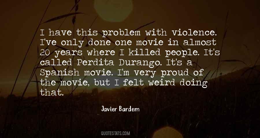 Javier Bardem Quotes #1478540