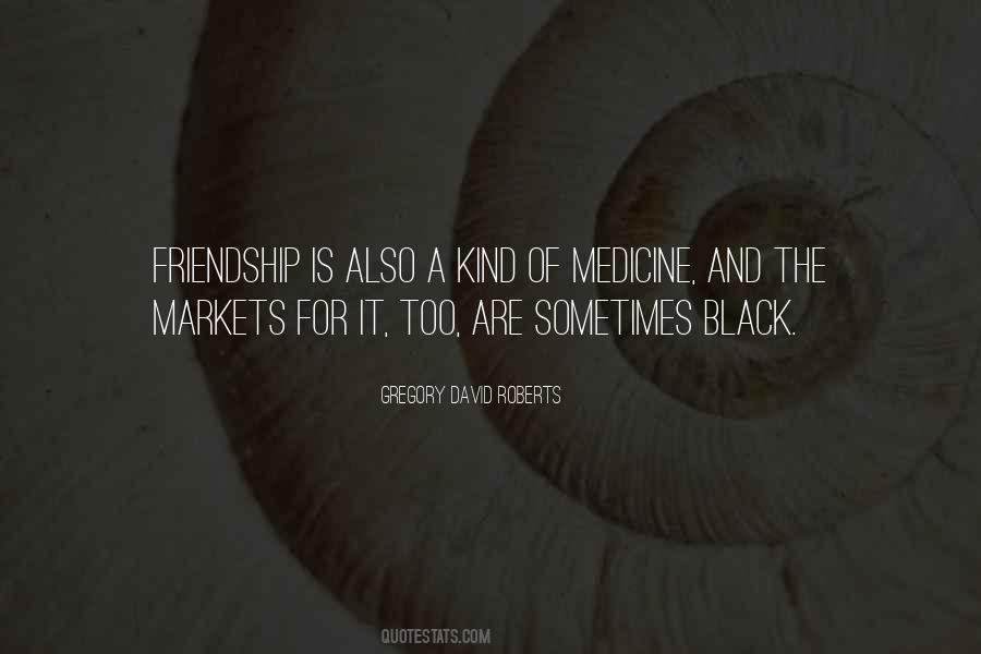 Quotes About Medicine And Friendship #65700