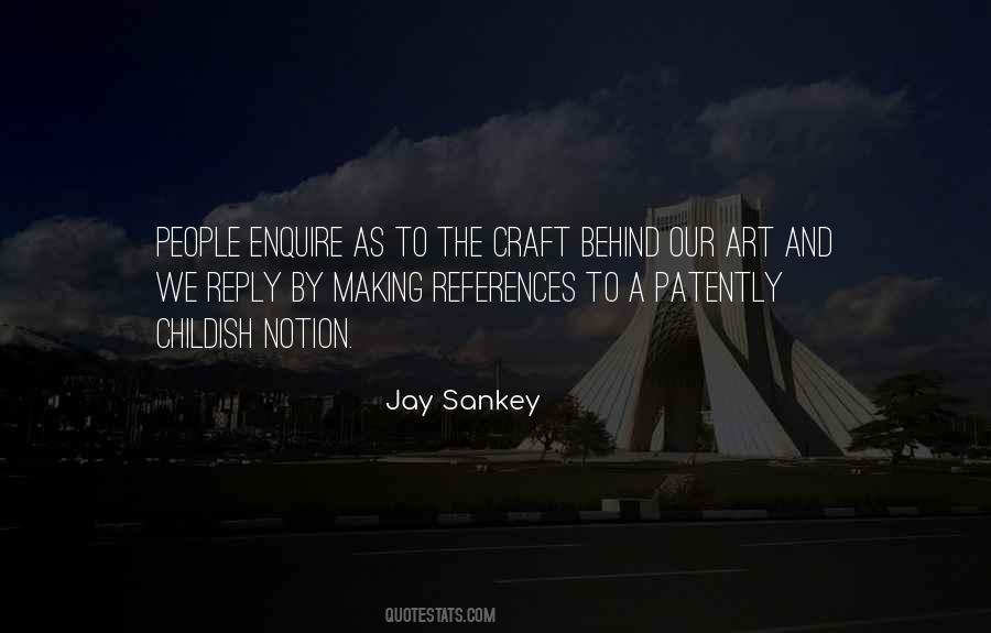 Jay Sankey Quotes #1388590