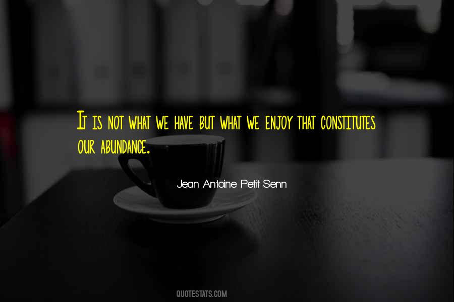 Jean Antoine Petit-senn Quotes #460219