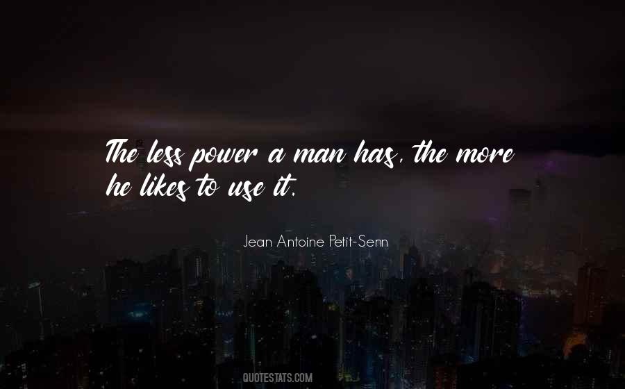 Jean Antoine Petit-senn Quotes #502364