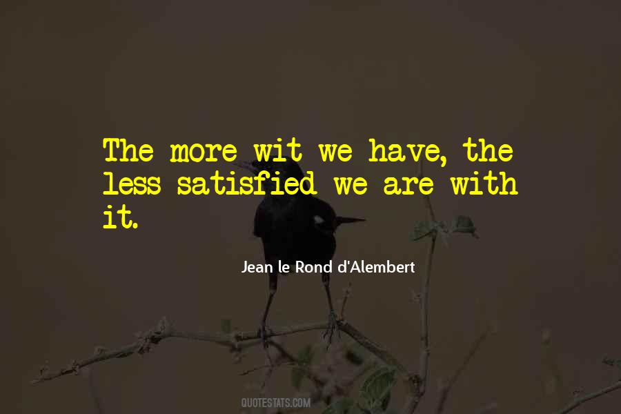 Jean Le Rond D'alembert Quotes #326232