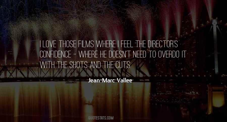Jean Marc Vallee Quotes #982520