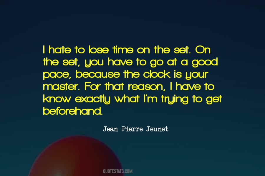 Jean Pierre Jeunet Quotes #1324579