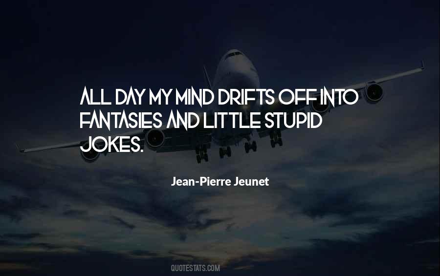 Jean Pierre Jeunet Quotes #1753784