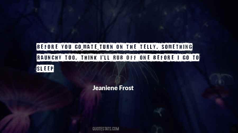 Jeaniene Frost Quotes #194119