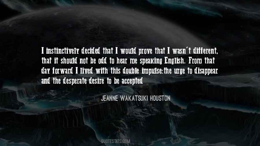 Jeanne Wakatsuki Houston Quotes #309913