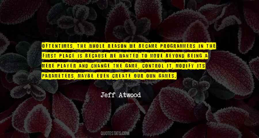 Jeff Atwood Quotes #1560947