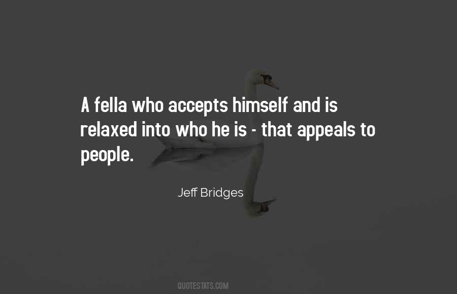 Jeff Bridges Quotes #309507