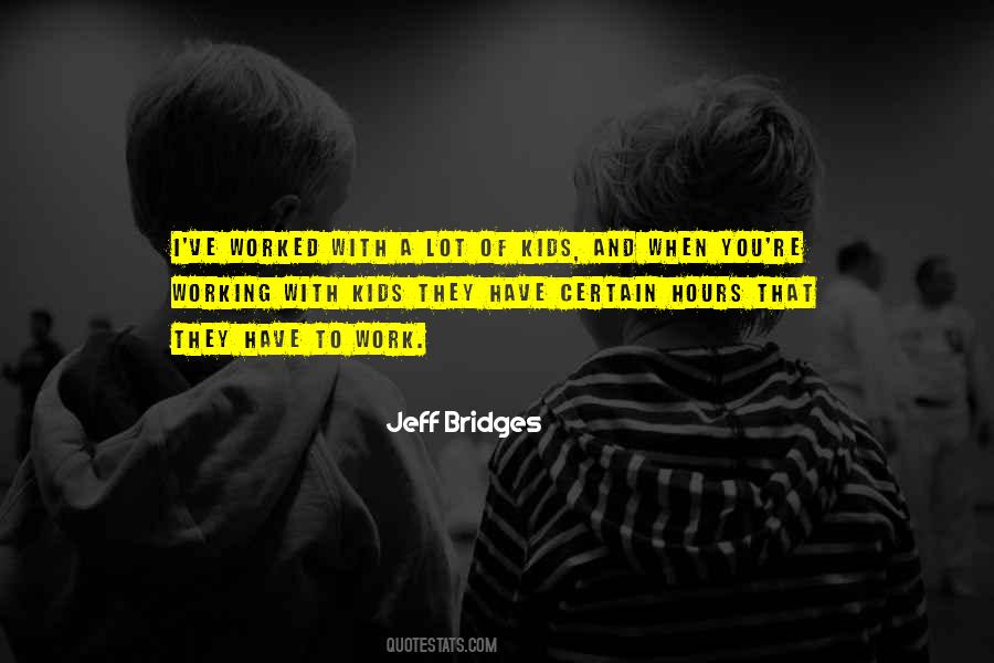 Jeff Bridges Quotes #401396