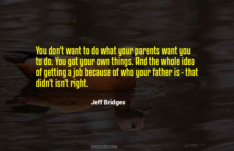 Jeff Bridges Quotes #611522