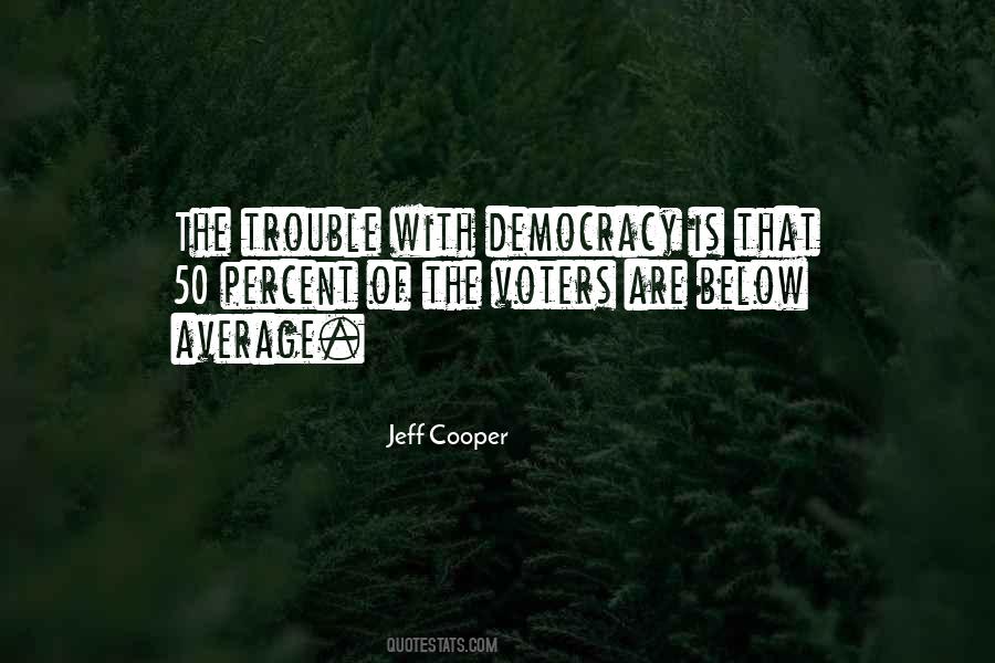 Jeff Cooper Quotes #97839