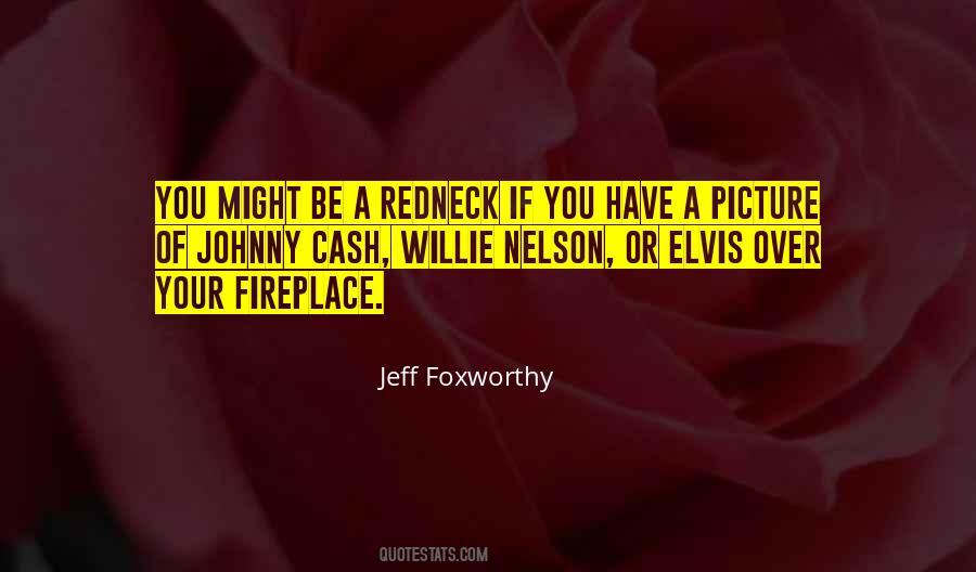 Jeff Foxworthy Quotes #403383