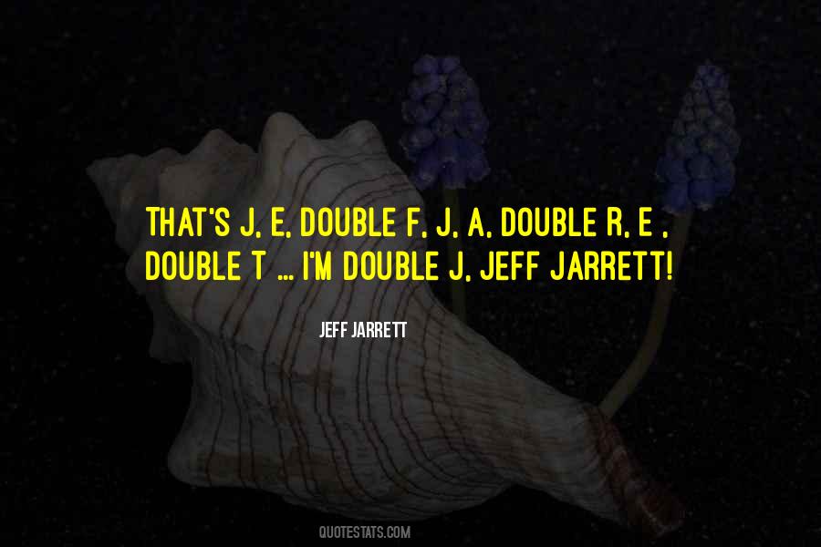 Jeff Jarrett Quotes #1792595