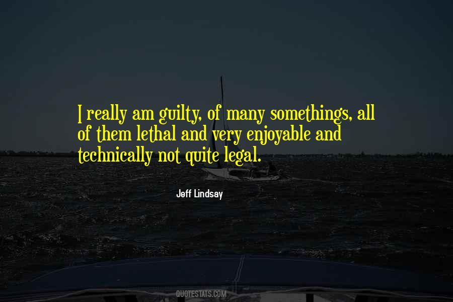Jeff Lindsay Quotes #180197