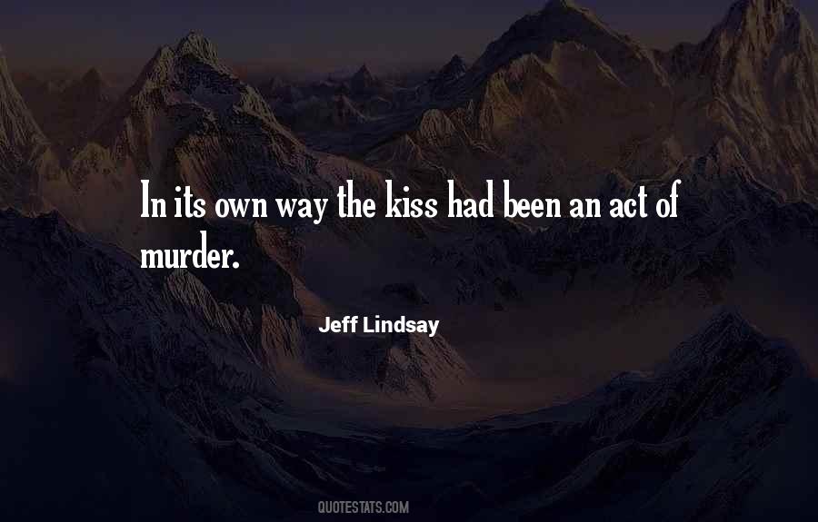 Jeff Lindsay Quotes #308448