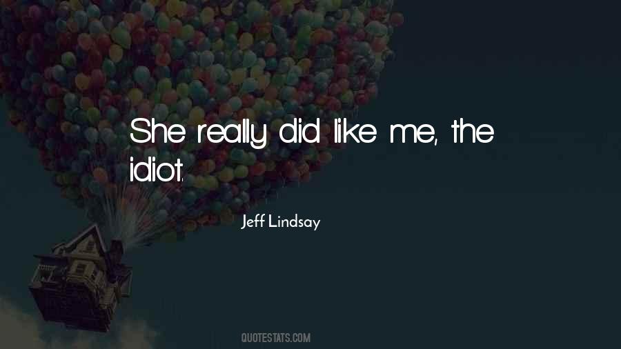 Jeff Lindsay Quotes #324902