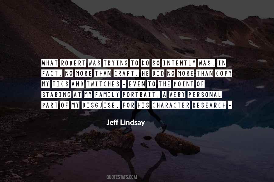 Jeff Lindsay Quotes #453380