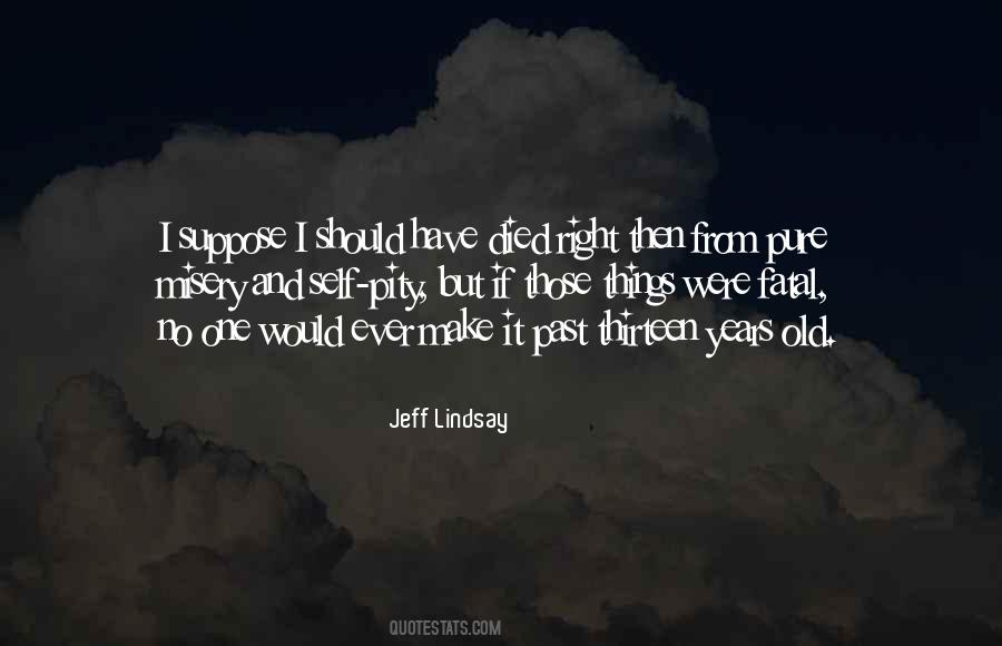 Jeff Lindsay Quotes #504318