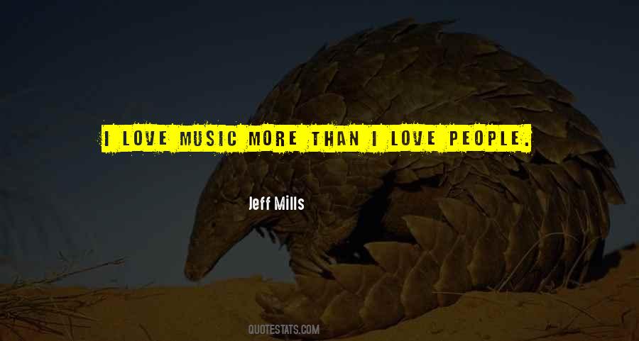 Jeff Mills Quotes #1160931