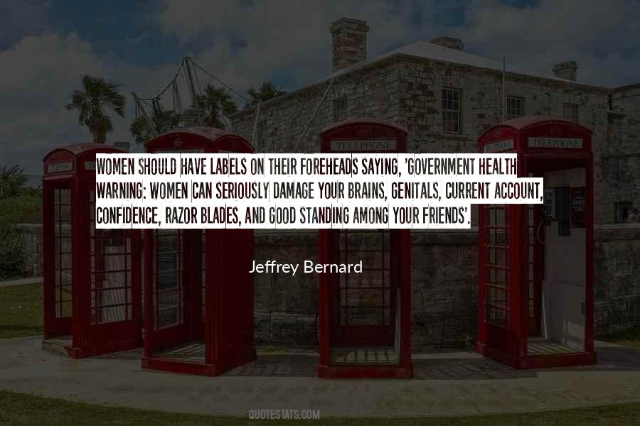 Jeffrey Bernard Quotes #1101818