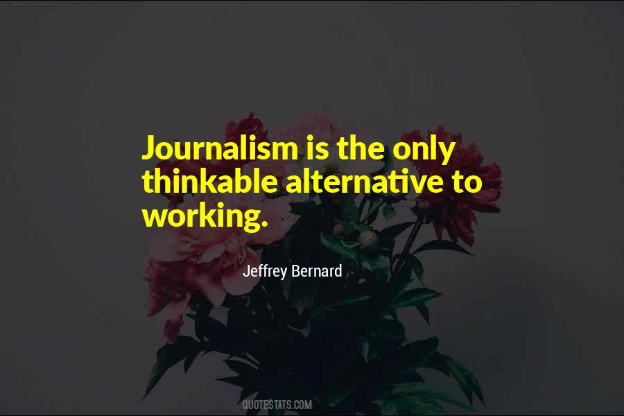 Jeffrey Bernard Quotes #1170847