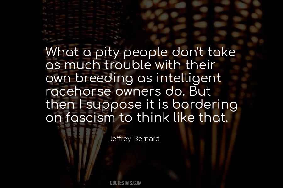 Jeffrey Bernard Quotes #1681164